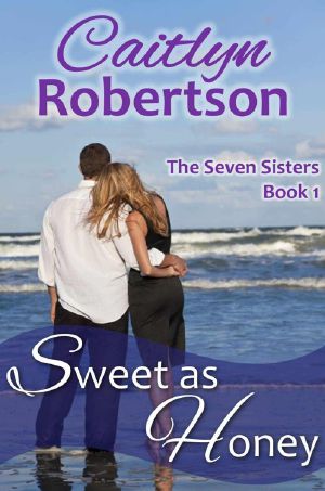 [The Seven Sisters 01] • Sweet as Honey (The Seven Sisters)